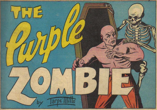 The Purple Zombie by Tarpe Mills: bald, purple-skinned man in brown slacks, clean-shaven, with a skeleton by his shoulder and an open coffin behind.