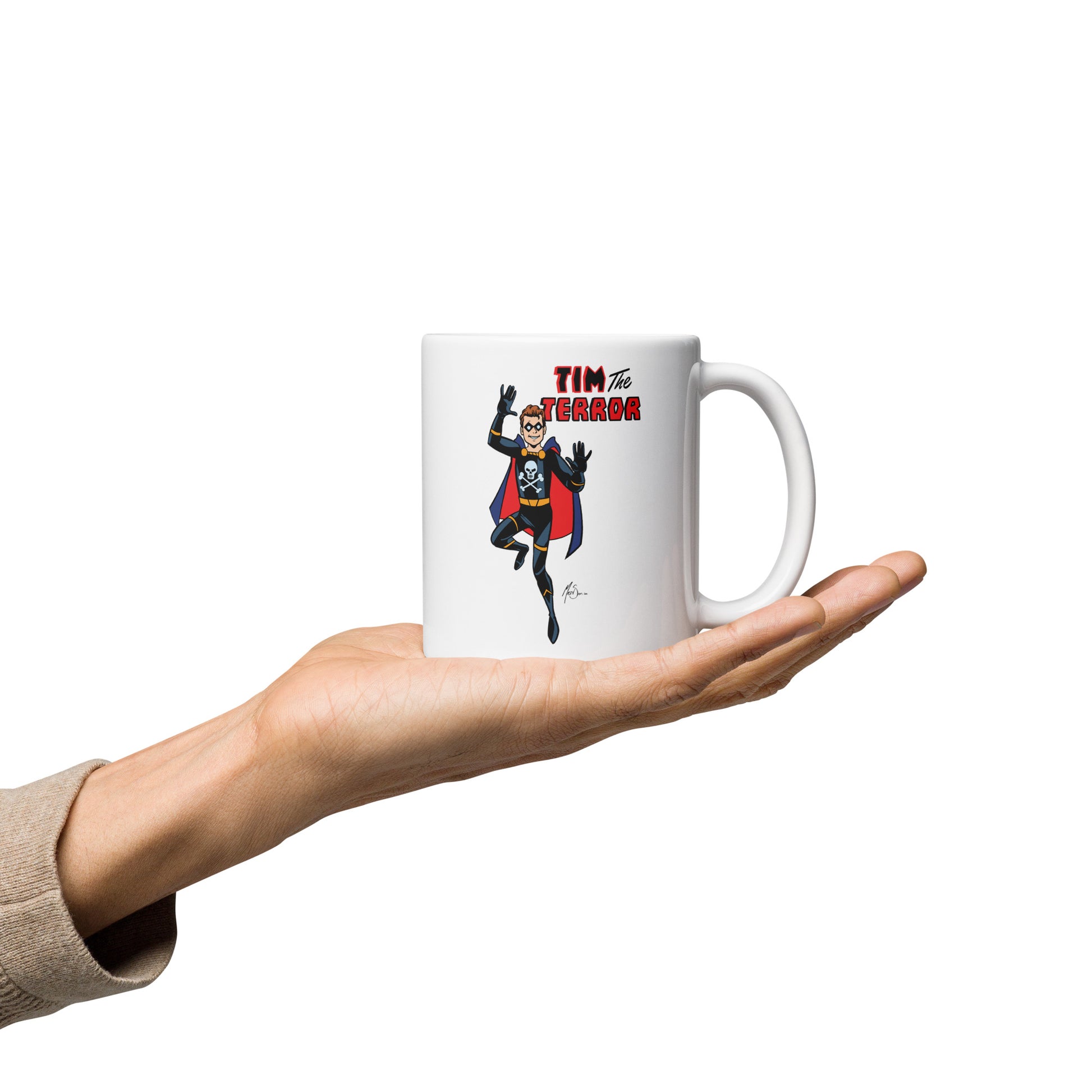 Don't Underestimate the Terror: Tim the Terror White Glossy Mug