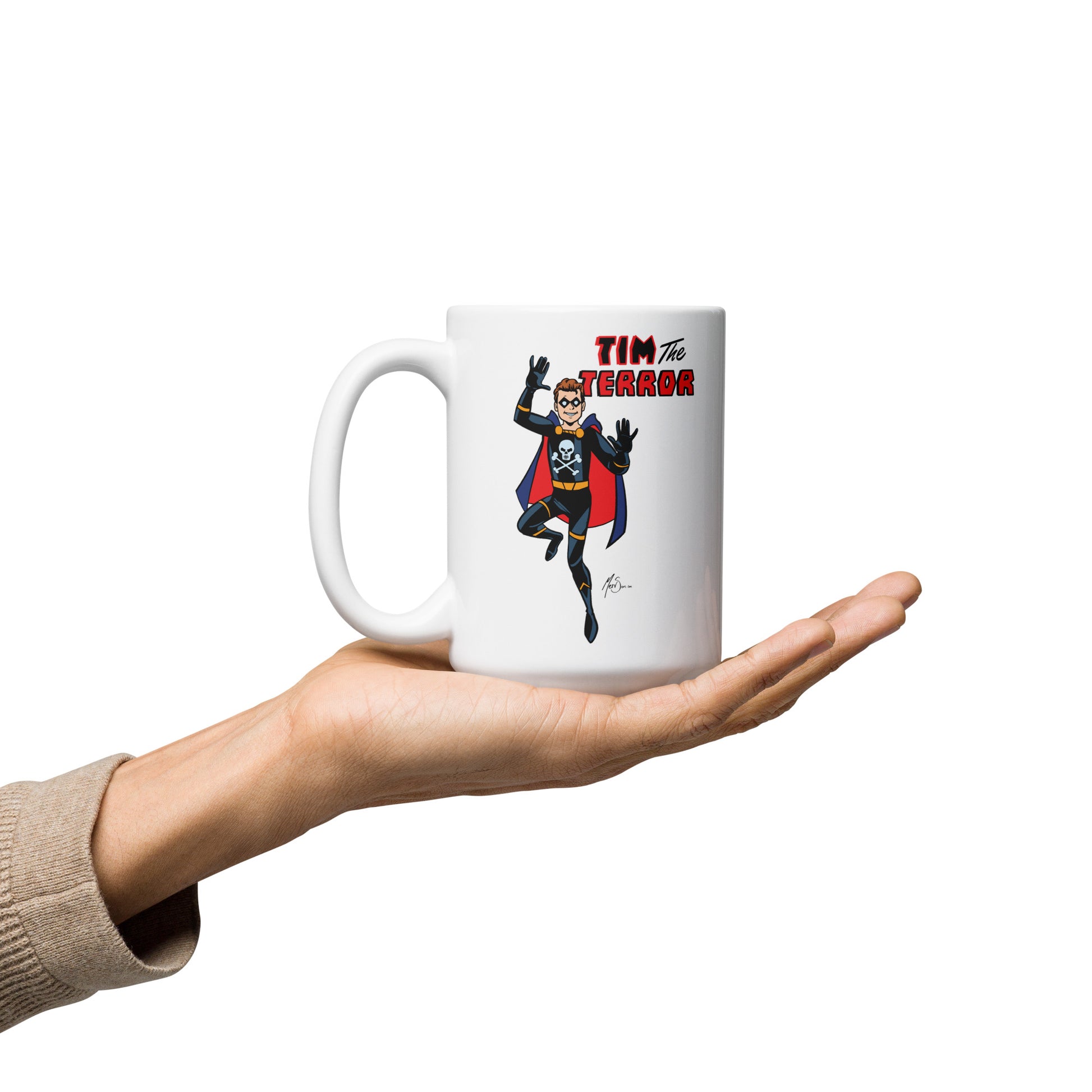Don't Underestimate the Terror: Tim the Terror White Glossy Mug