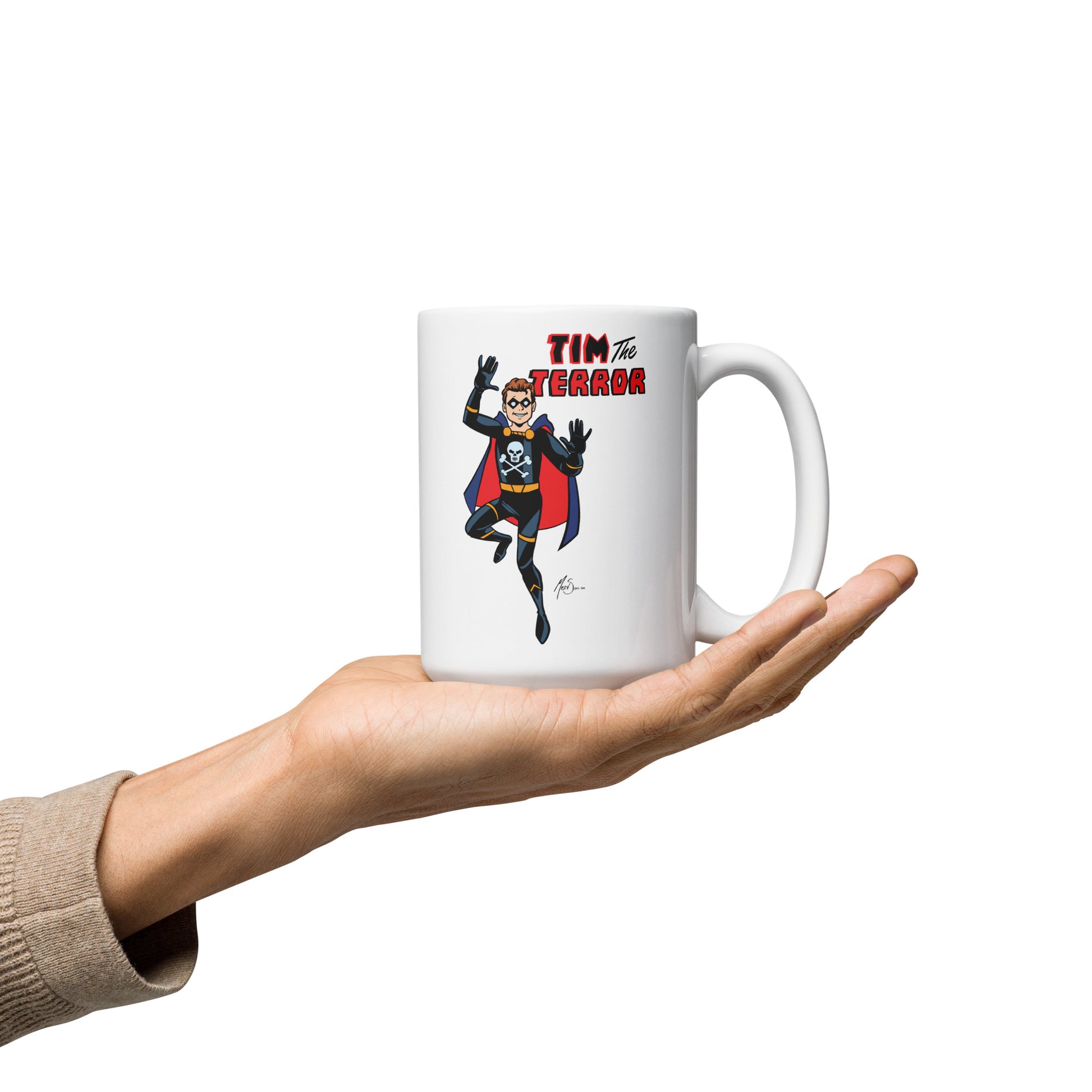 Don't Underestimate the Terror: Tim the Terror White Glossy Mug
