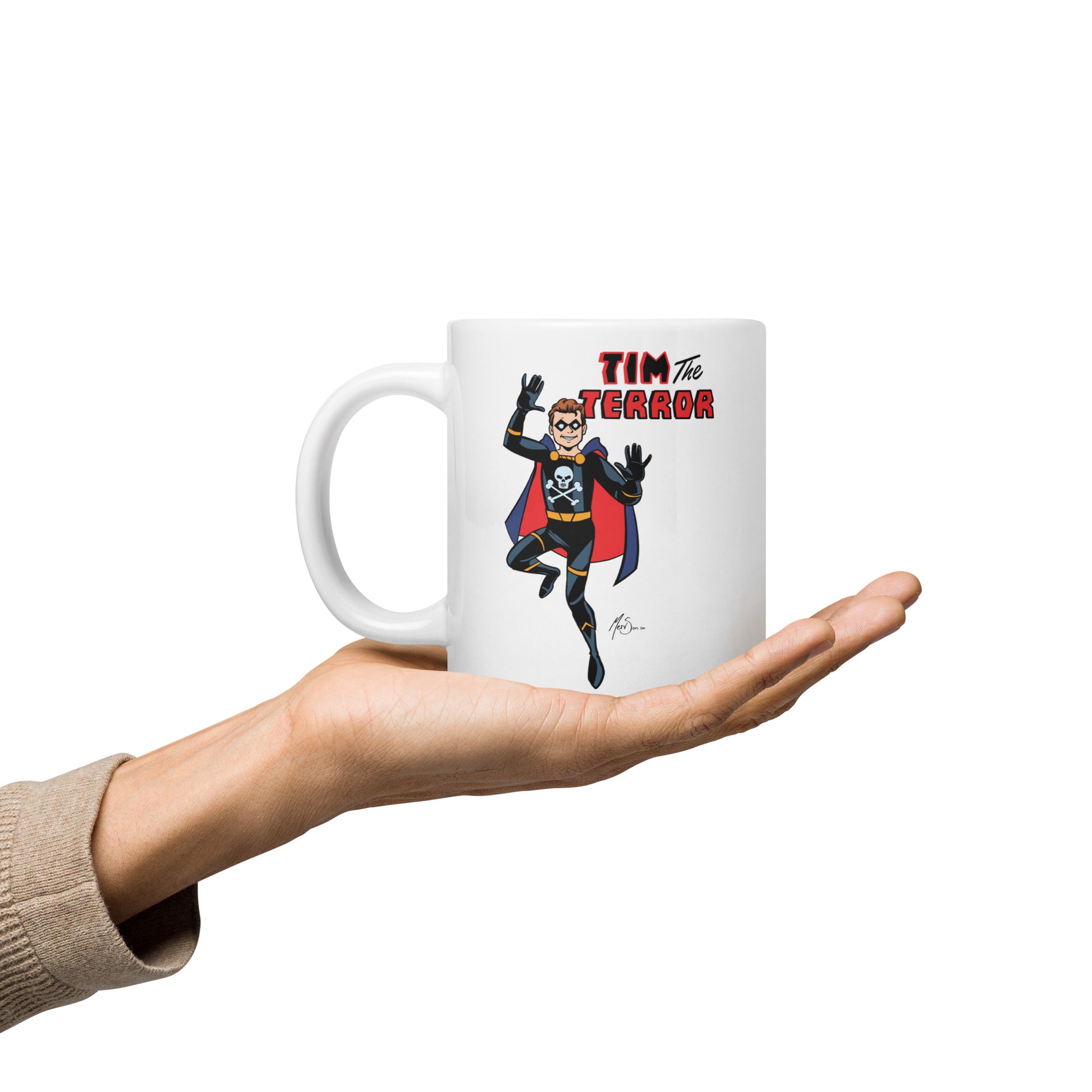 Don't Underestimate the Terror: Tim the Terror White Glossy Mug